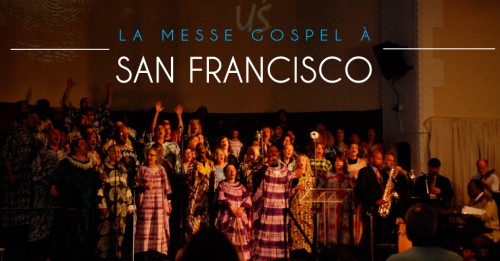 ou aller a San Francisco pour la meilleure messe gospel