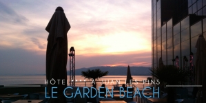 On a testé : le Garden Beach de Juan les Pins – Hôtel SPA 4 étoiles avec sa plage privée