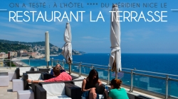 On a testé : le restaurant La Terrasse du Méridien Nice